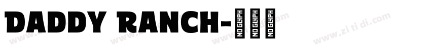 Daddy Ranch字体转换